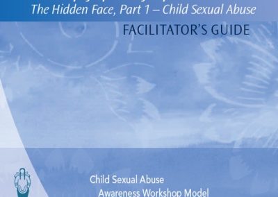 The Hidden Face, Part 1 – Child Sexual Abuse: Facilitator’s Guide