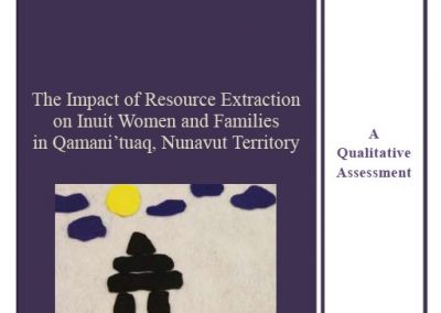 The Impact of Resource Extraction on Inuit Women and Families in Qamani’tuaq, Nunavut Territory – A Qualitative Assessment